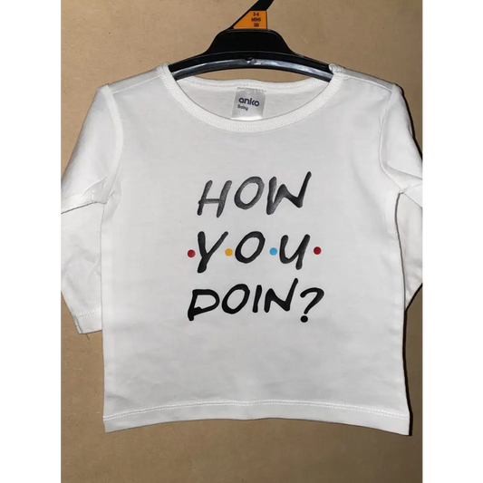 how you doin? shirt - 00 - All Things Baby