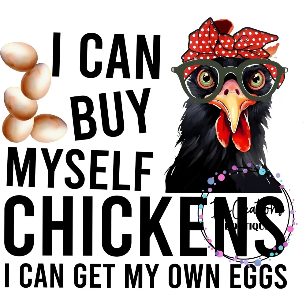 i can buy myself chickens.jpg