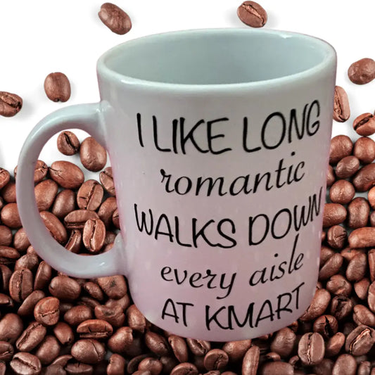 I like long romantic walks down every isle at kmart coffee mug - Drinkware