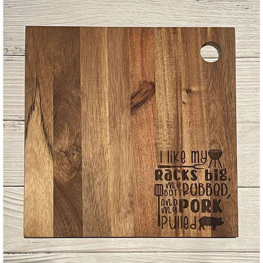 ’I like my racks big my butt rubbed and my pork pulled funny bbq chopping board - Valentines Day