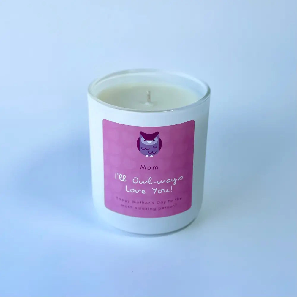 I’ll owl-ways love you candle - Large - Mother’s day