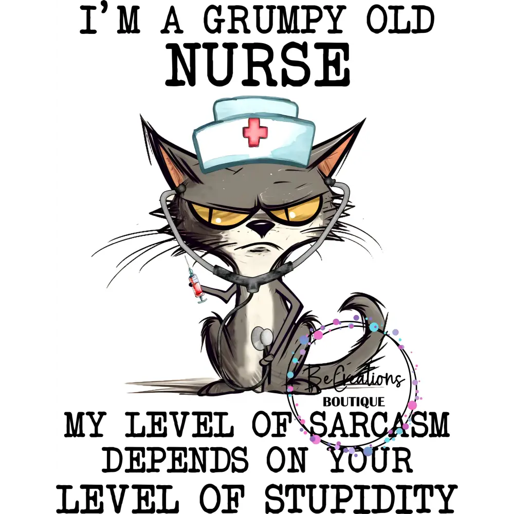 im a grumpy old nurse.jpg