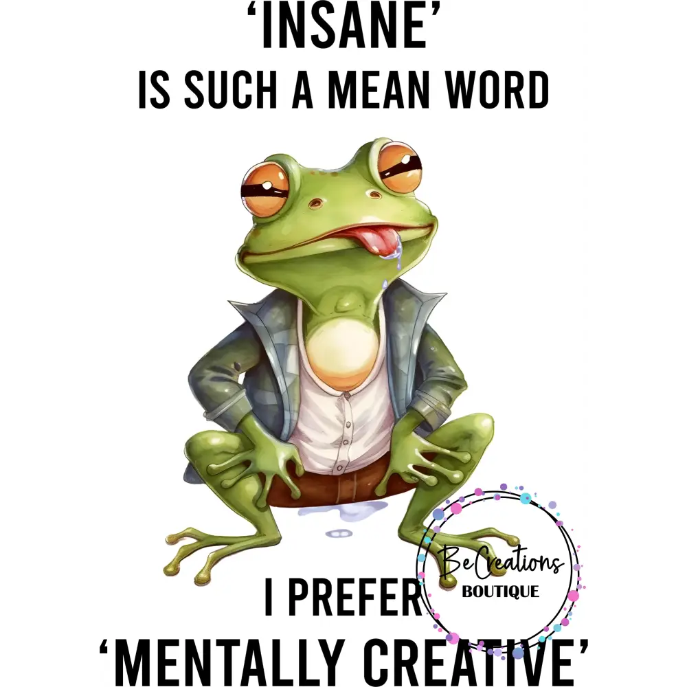 insane is such a mean word.jpg