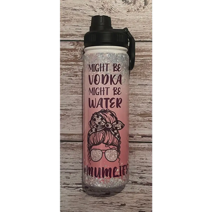 Might be water might be vodka Mumlife tumbler or drink bottle - 20oz Tumbler - Drinkware