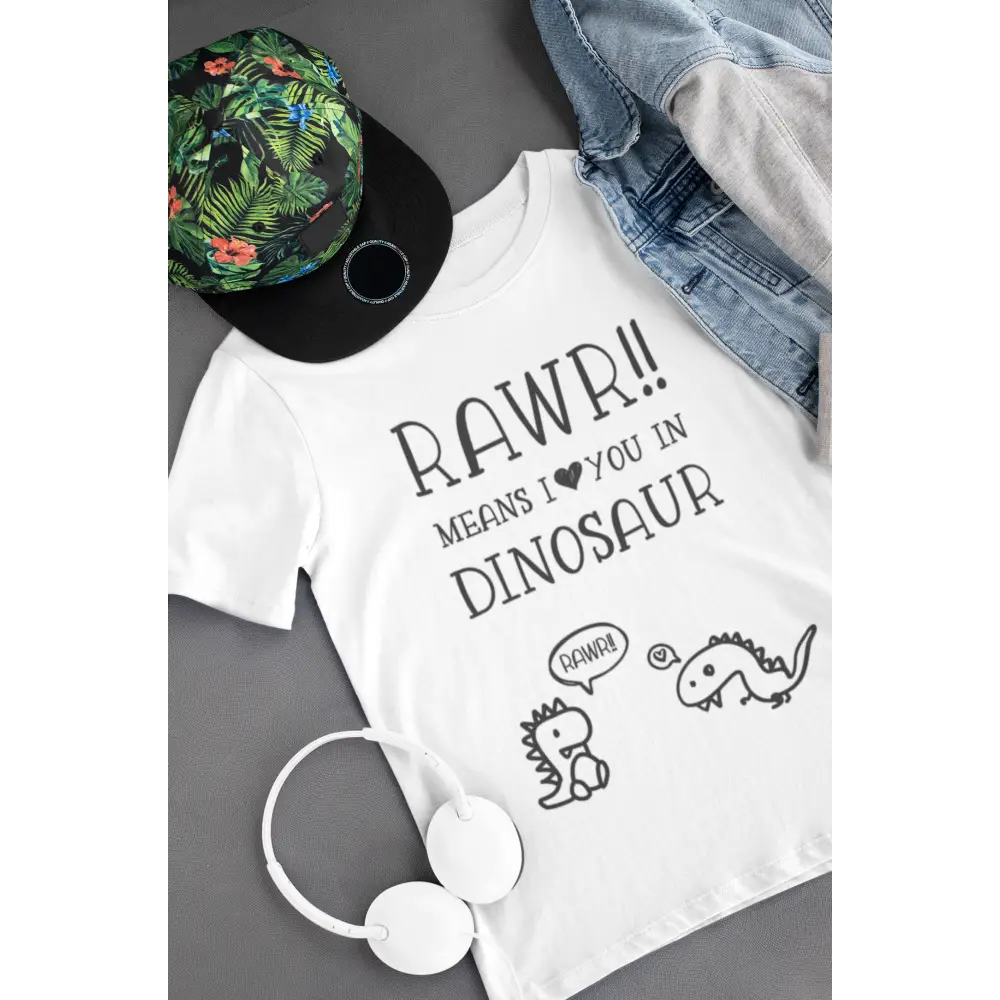 Rawr means I love you in dinosaur - All Things Kids