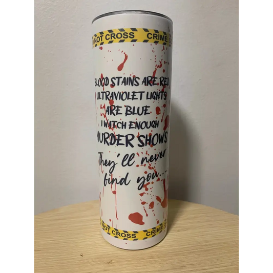 True crime tumbler - 20oz - Drinkware