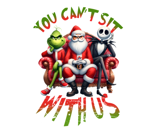 you cant sit with us Grinch santa and Jack DTF print - Dtf and UV Dtf Prints